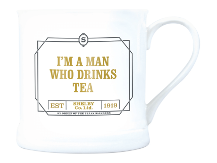 Peaky Blinders- I Am A Man Who Drinks Tea Mug